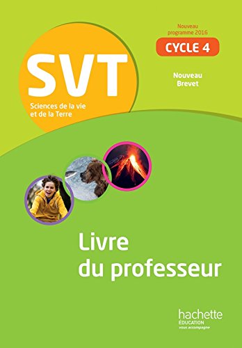 SVT cycle 4 5e, 4e, 3e - Livre du professeur