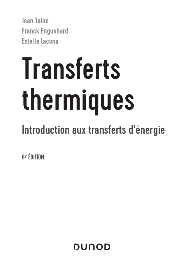 Transferts thermiques – Introduction aux transferts d’énergie (Jean Taine, Franck Enguehard, Estelle lacona)