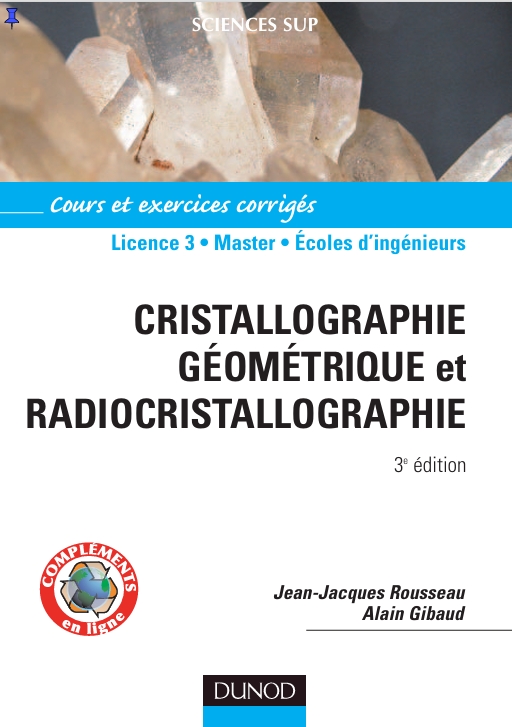 Cristallographie géométrique et radiocristallographie - -- Jean-Jacques Rousseau, Alain Gibaud