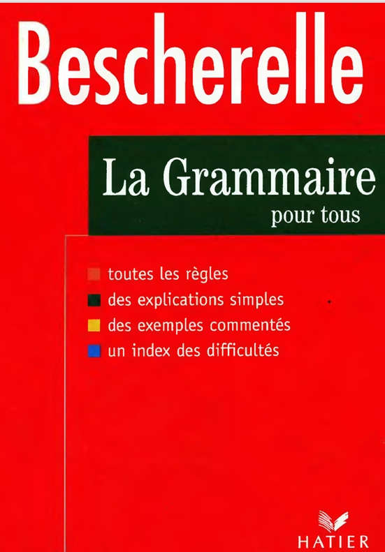 La grammaire pour tous - toutes les règles, des exemples -- Bescherelle